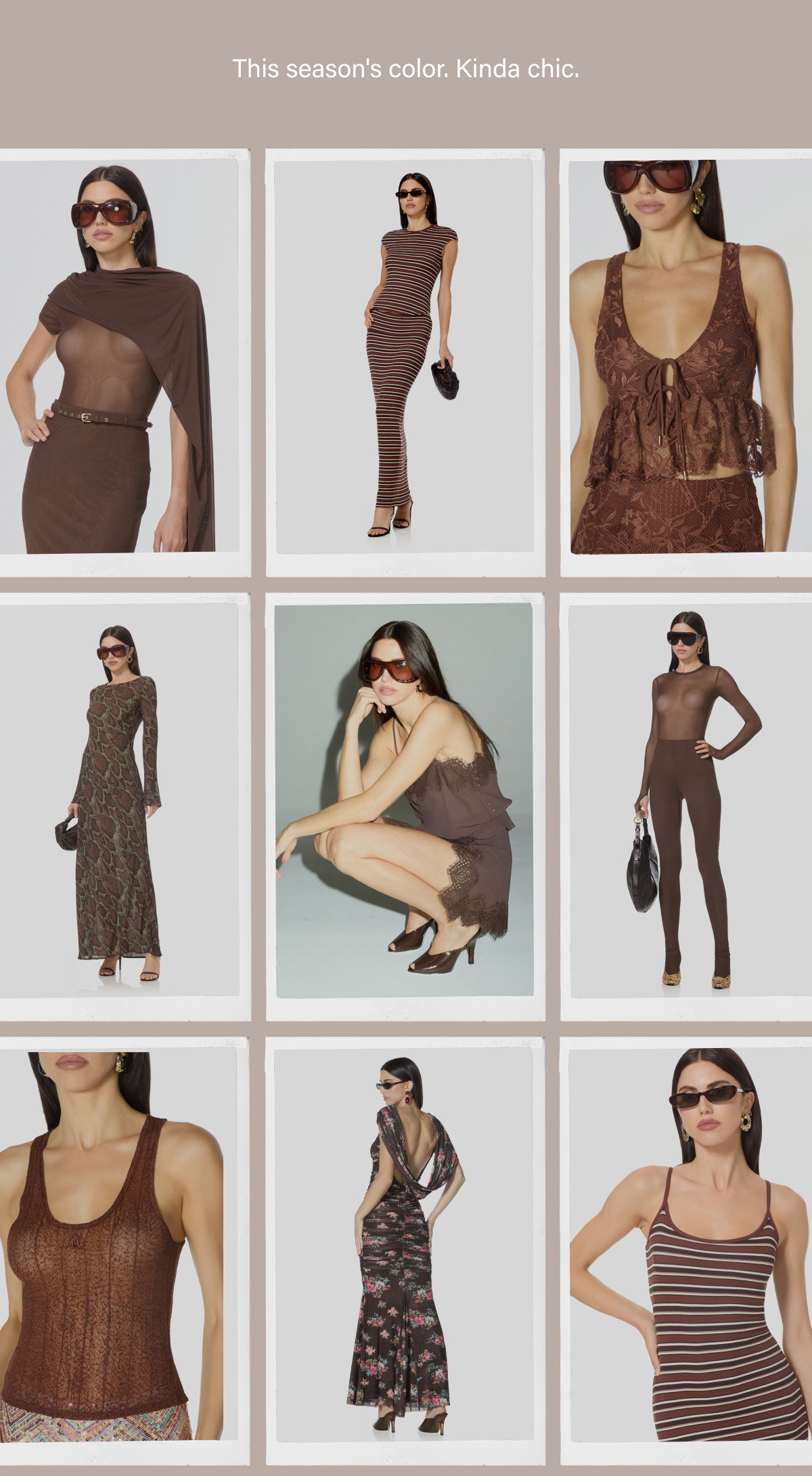 THIS SEASON'S COLOR. KINDA CHIC.