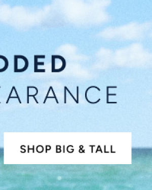New styles added. Up to 70% off clearance. Shop big and tall clearance.