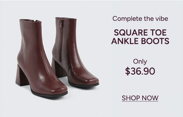 Complete the vibe  Square Toe Ankle Boots