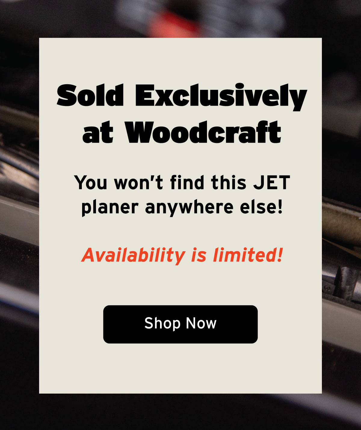Sold Exclusively at Woodcraft