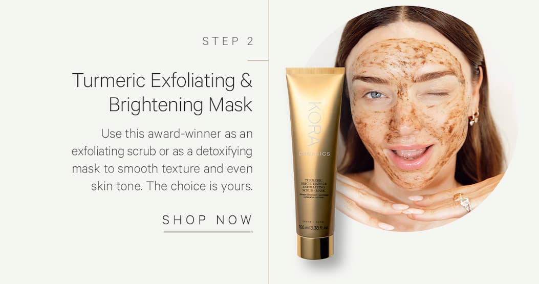 Step 2 - Turmeric Exfoliating & Brightening Mask