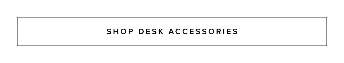 Shop Desk Accessories >