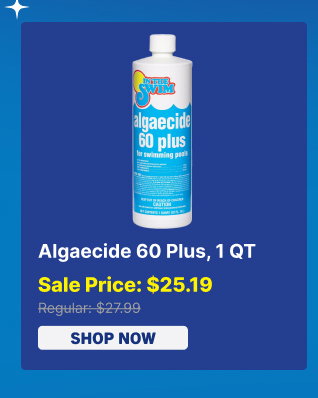 Algaecide 60 Plus, 1 QT Sale Price $25.19  (Shop Now)