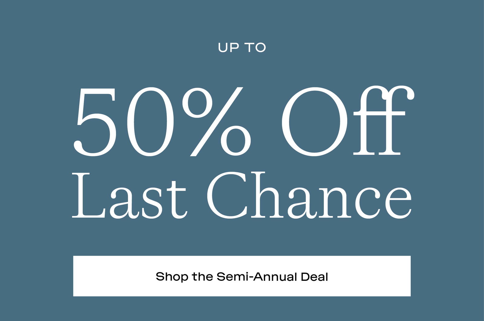 Up To 50% Off Last Chance