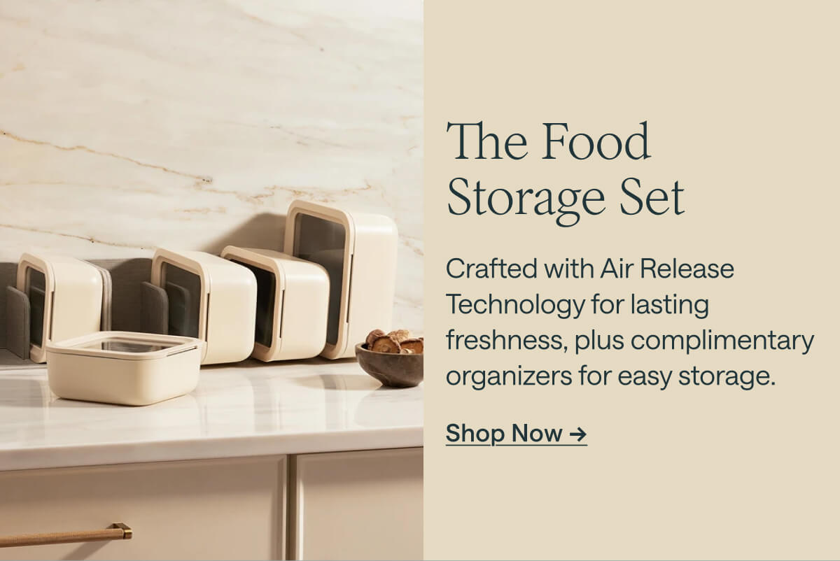 The Food Storage Set Crafted with Air Release Technology for lasting freshness, plus complimentary organizers for easy storage. Shop Now ->