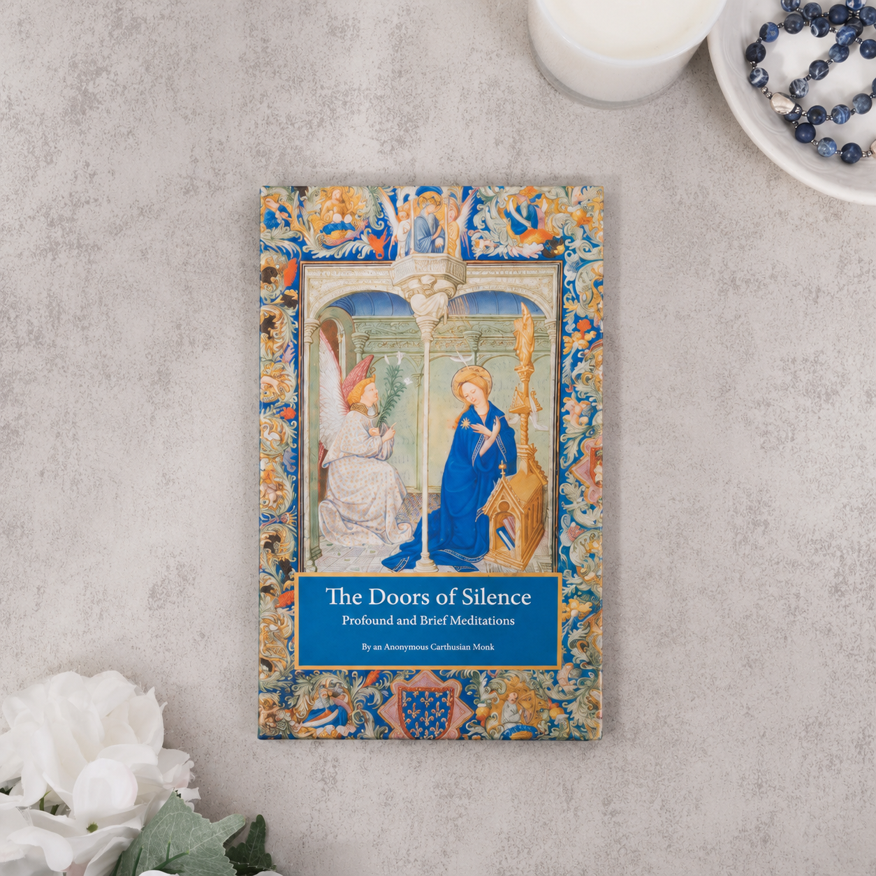 The Doors of Silence: Profound and Brief Meditations By an Anonymous Monk