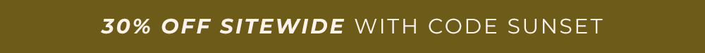 30% OFF Sitewide Code: SUNSET 
