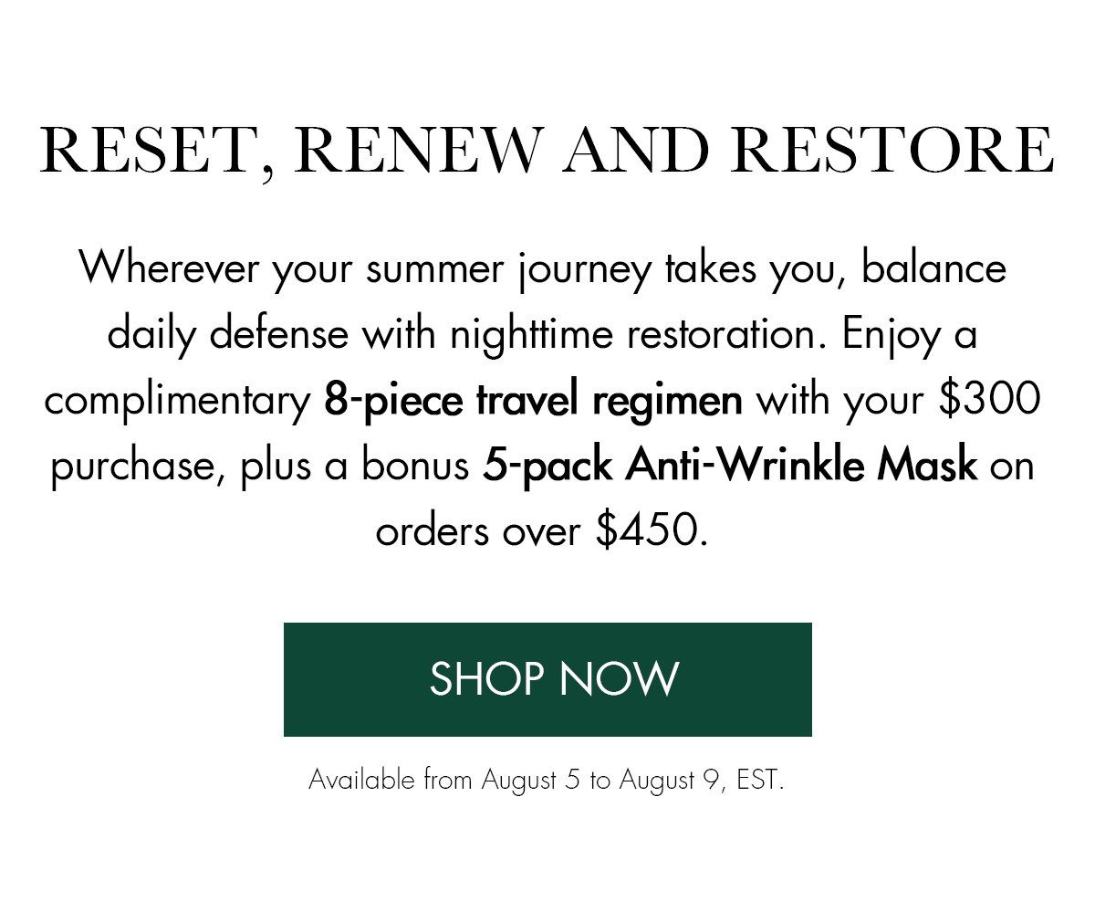 Receive 8-Piece Travel Gift + Bonus Mask When You Spend $450