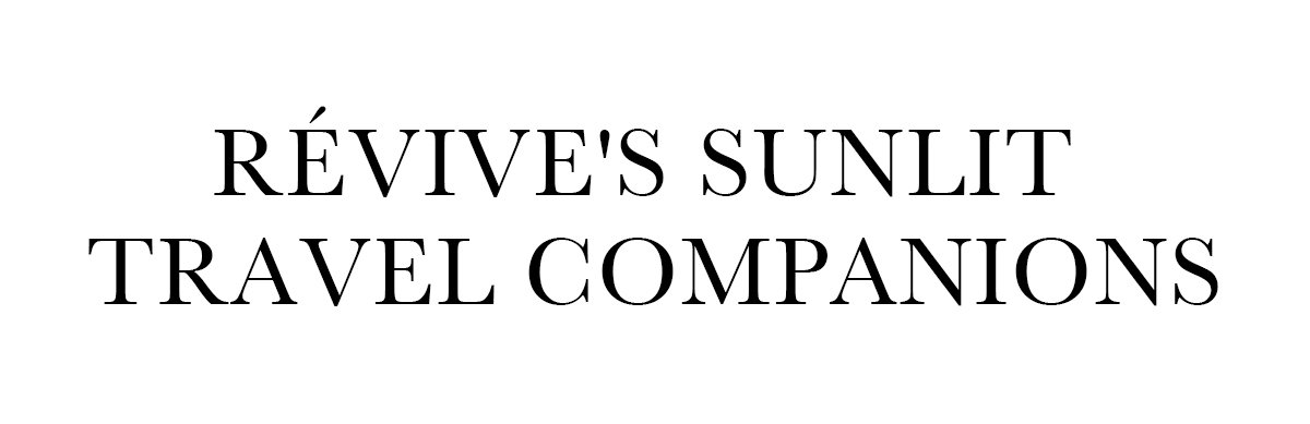 RÉVIVE'S SUNLIT TRAVEL COMPANIONS