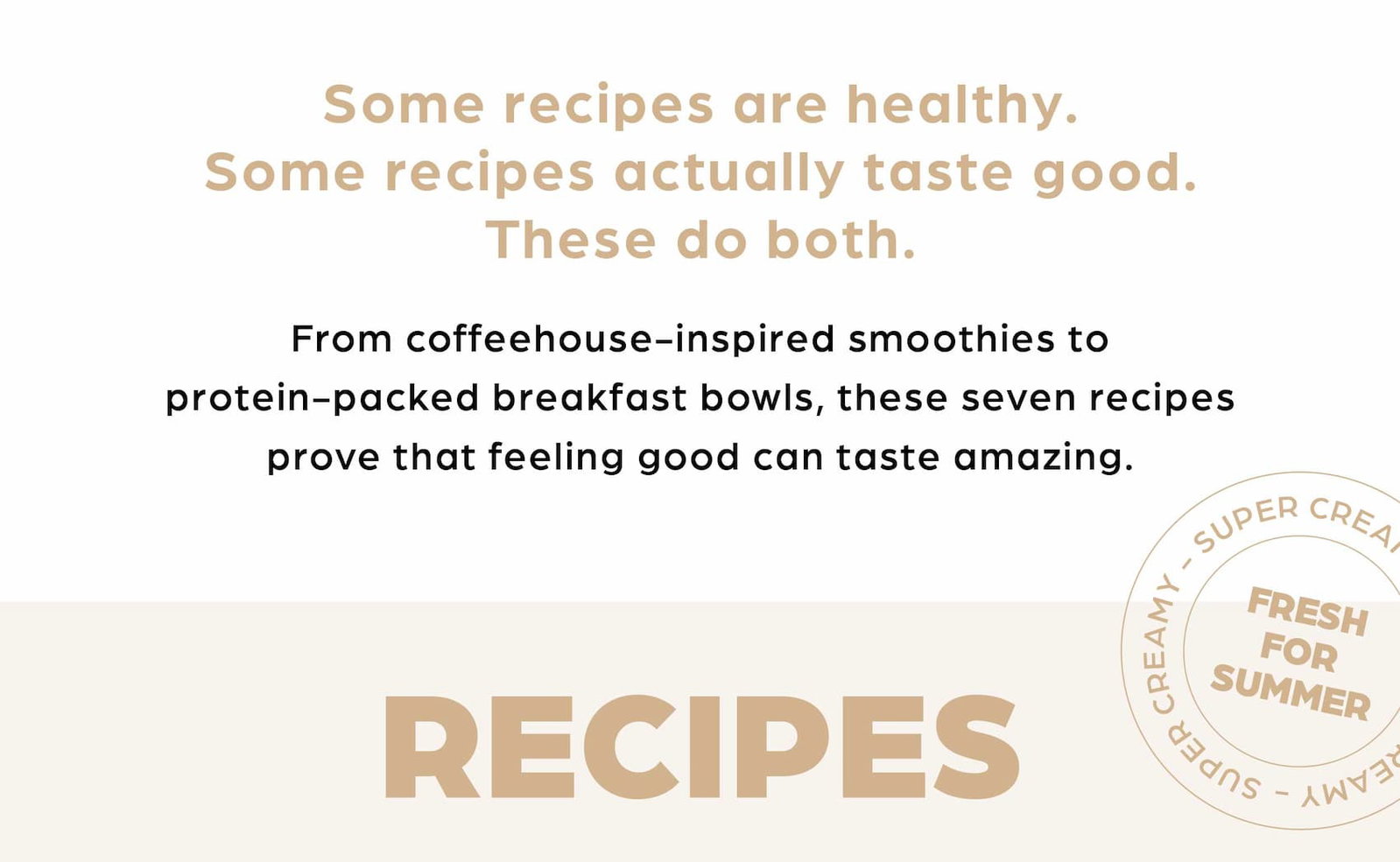 Some recipes are healthy.