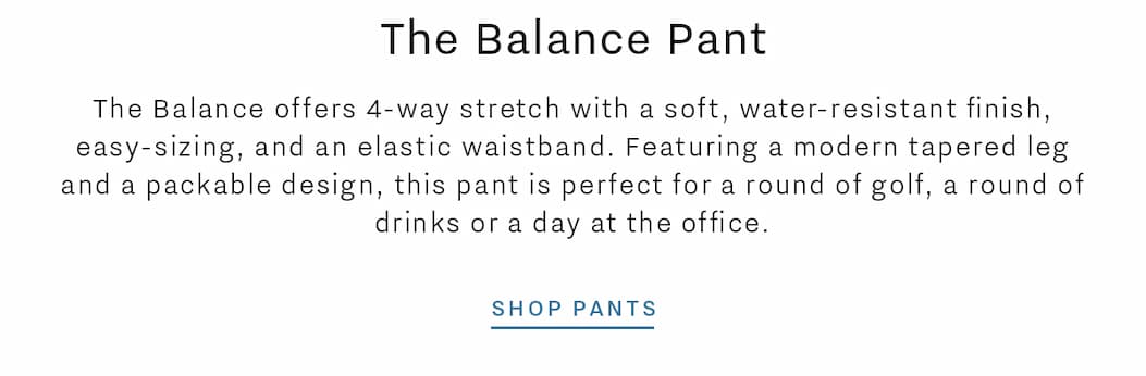 Balance Stretch Pant 32in