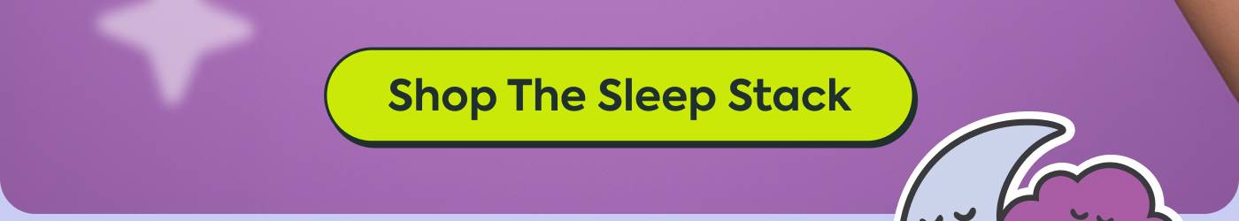 Shop the Sleep Stack
