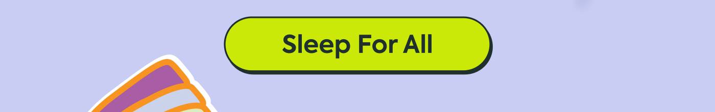 Sleep For All