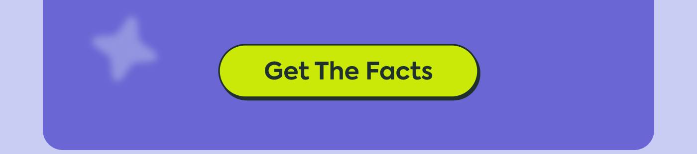 Get The Facts