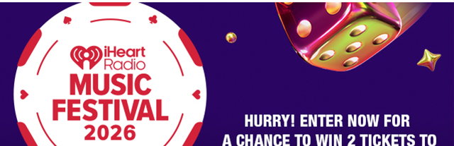Enter to win 2 tickets to the iHeartRadio music festival! 