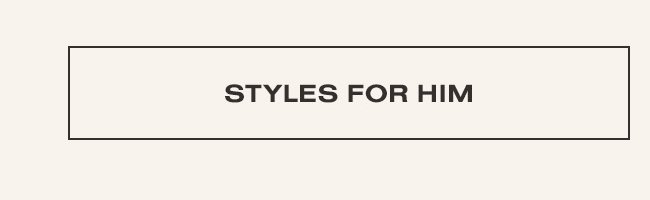 Styles For Him