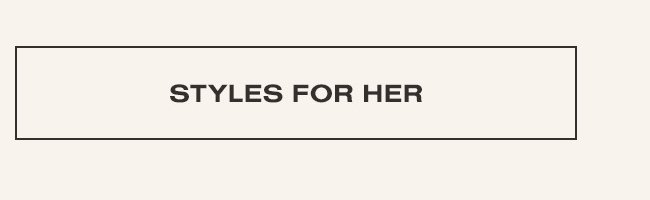 Styles For Her