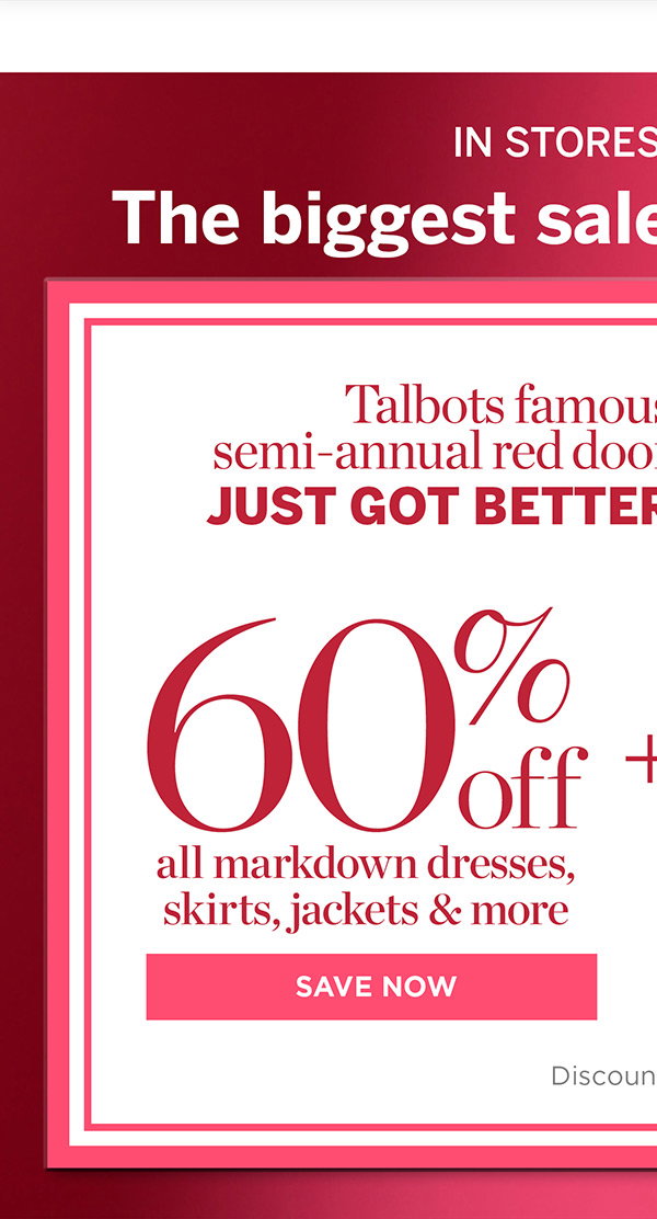 In Stores & Online 60% off all markdown dresses, skirts, jackets & more | Save Now