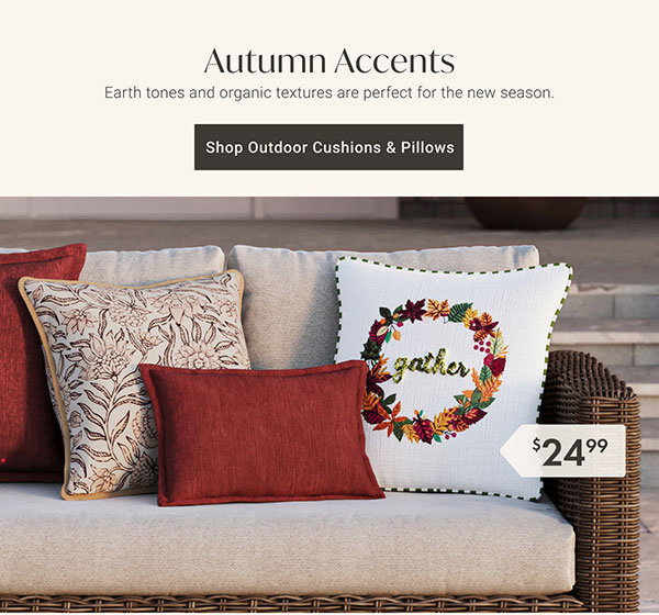 Autumn Accents | Shop Outdoor Cushions & Pillows >