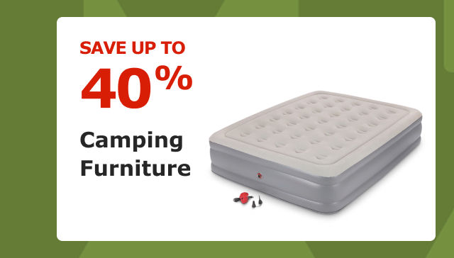 Save up to 40% on Camping Furniture.