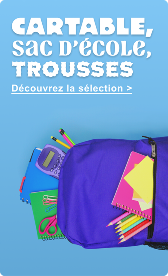 Cartables, sacs d'école, trousses
