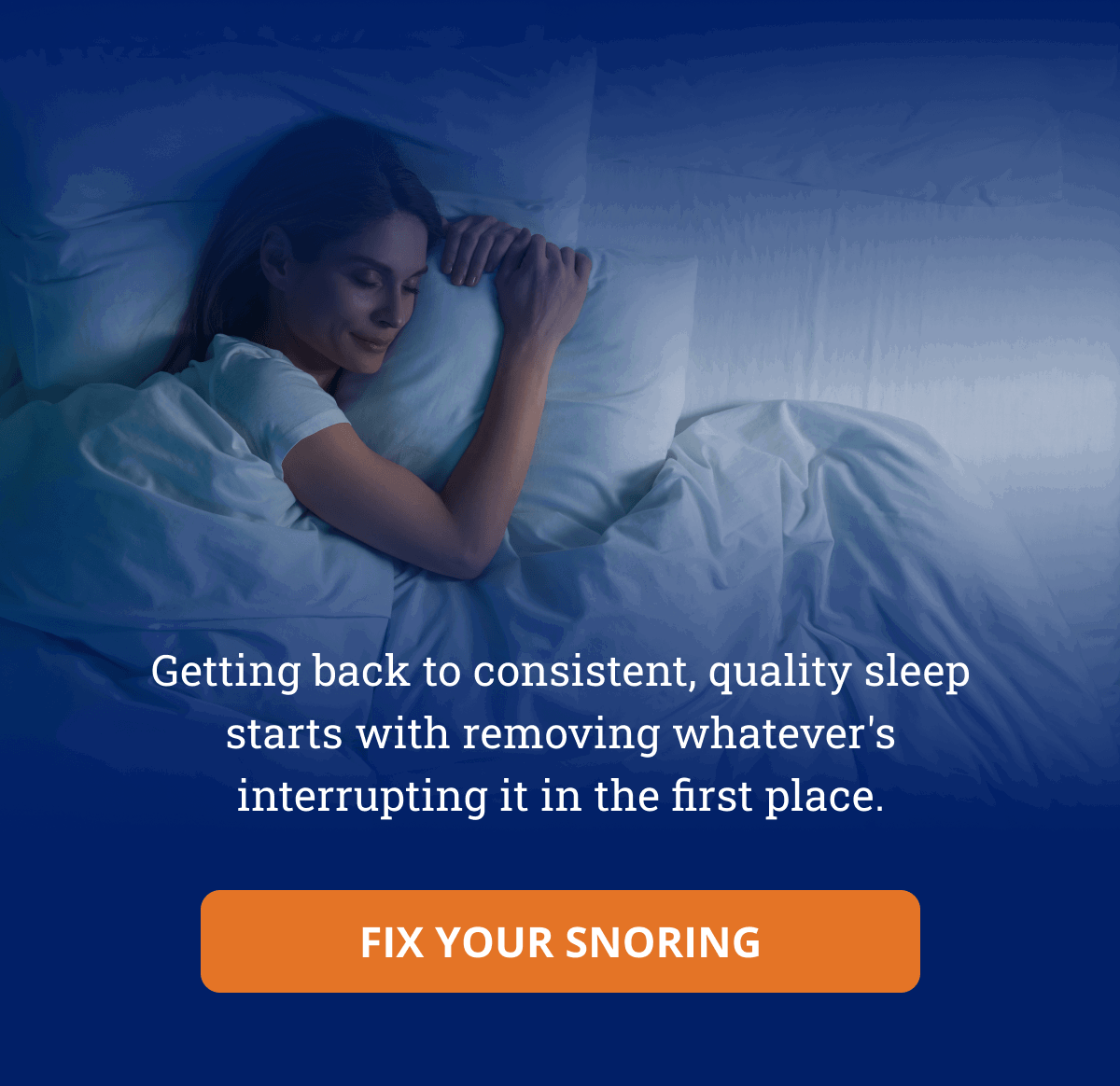Getting back to consistent, quality sleep starts with removing whatever's interrupting it in the first place.