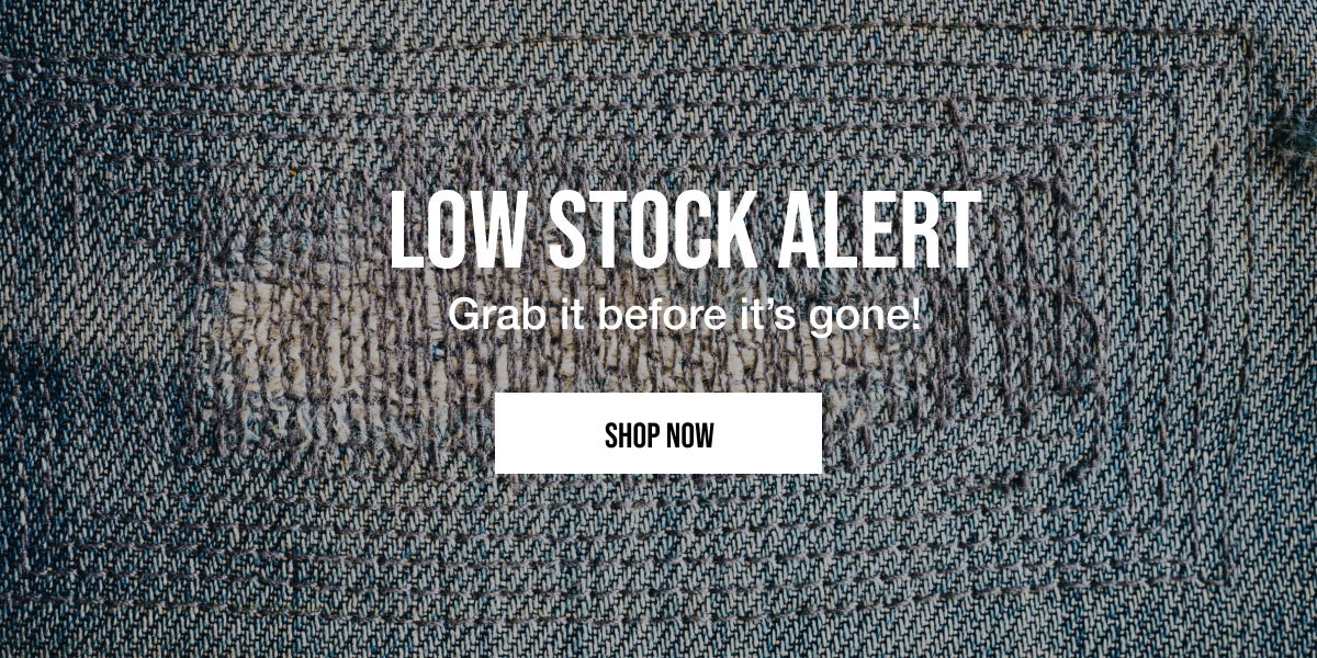 Low Stock Alert. That style you want is almost sold out. Grab it before it's gone! Shop Now.