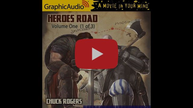 Heroes Road by Chuck Rogers (GraphicAudio Trailer)