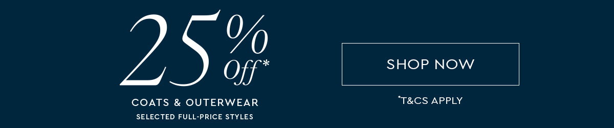 25% OFF COATS & OUTERWEAR