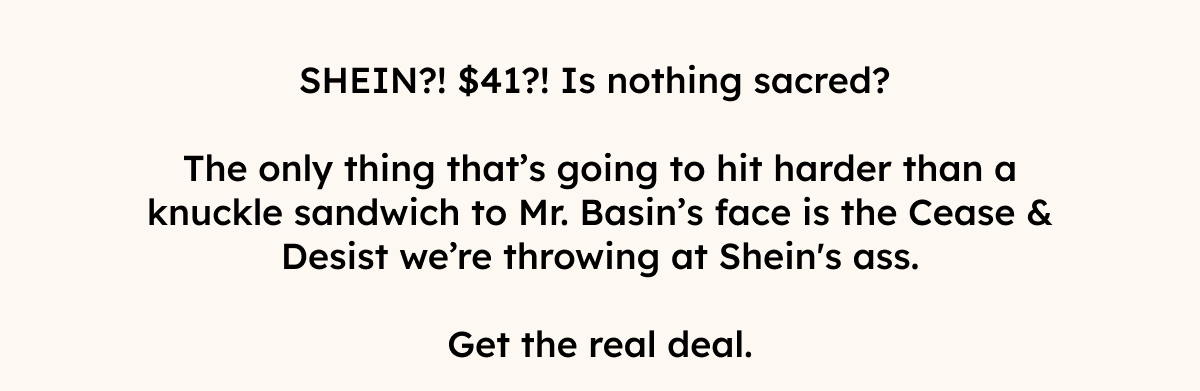 SHEIN?! $41?! Is nothing sacred?