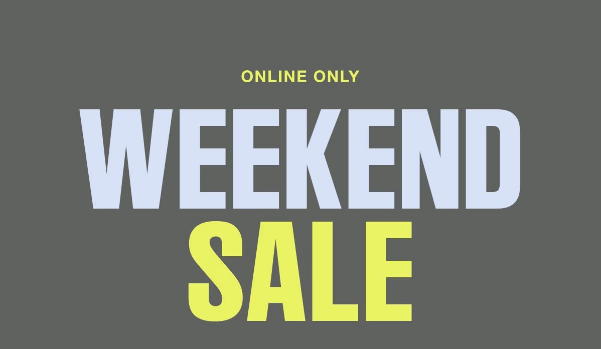 Online only Weekend Sale 
