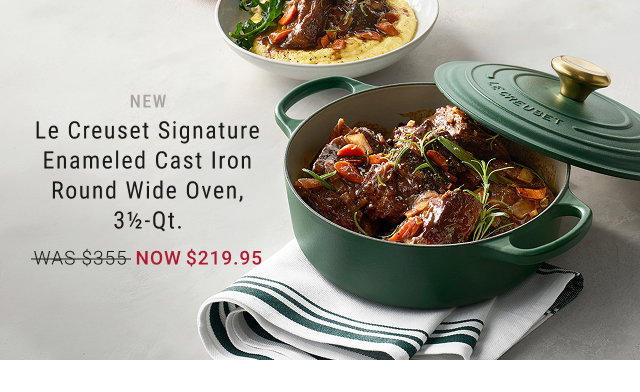 New - Le Creuset Signature Enameled Cast Iron Round Wide Oven, 3½-Qt. - WAS $355 - NOW $219.95