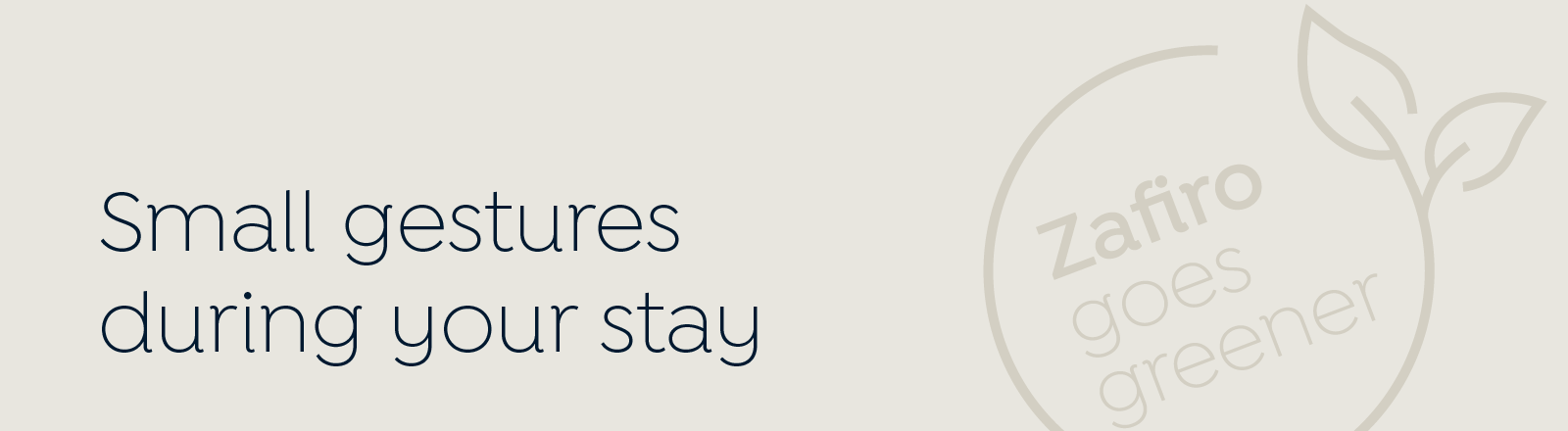 Small gestures during your stay 