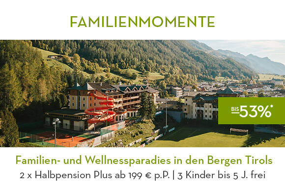 Familien- und Wellnessparadies in den Bergen Tirols