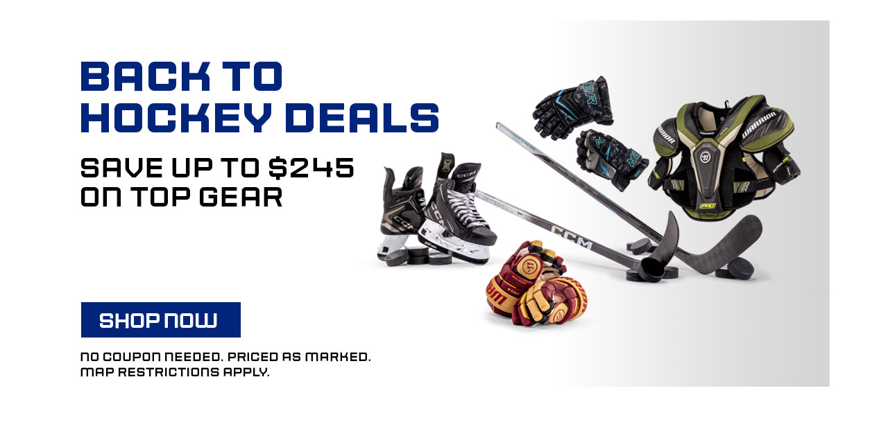 B9- Back To Hockey Deals - Save Up To $245 On Top Gear
