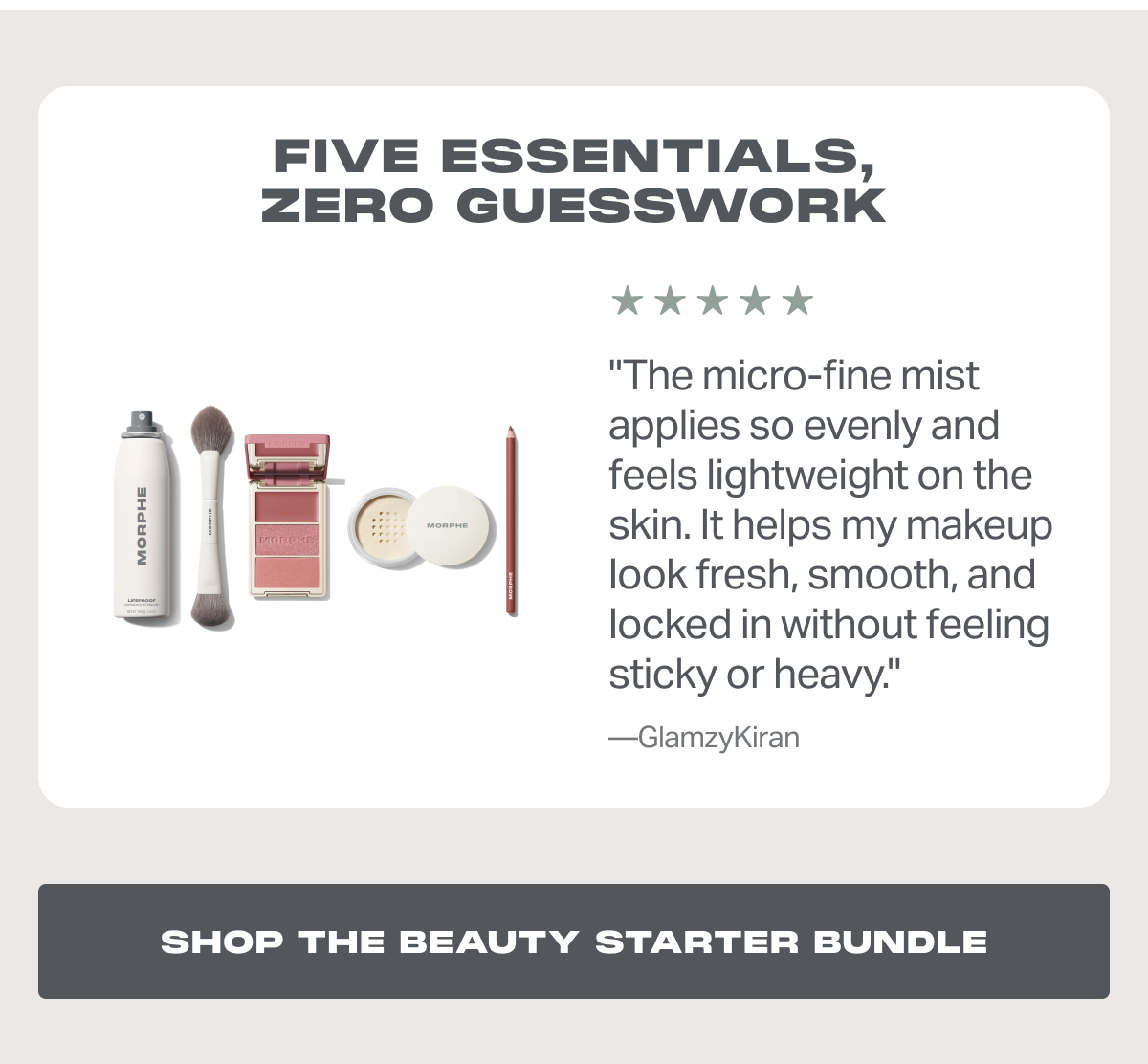 FIVE ESSENTIALS, ZERO GUESSWORK