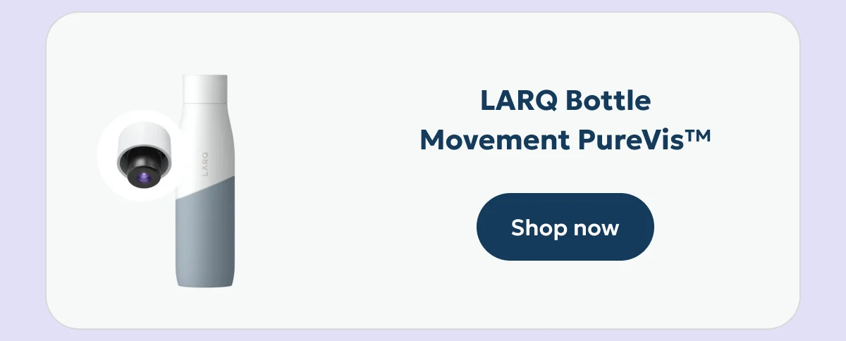 LARQ Bottle Movement PureVis™ — Shop now