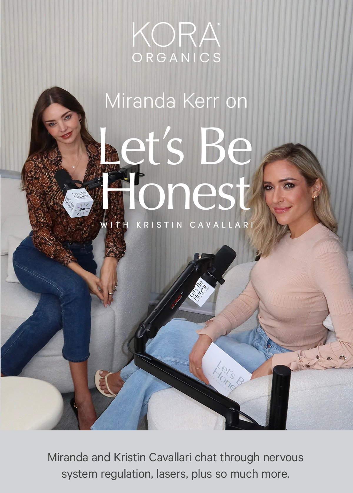 Miranda Kerr on the Let's Be Honest Podcast with Kristin Cavallari