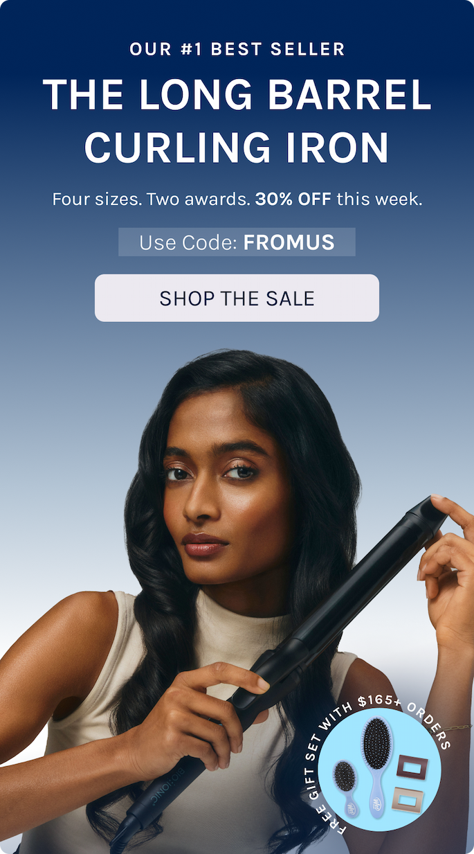 Our #1 Best Seller - The Long Barrel Curling Iron - Four sizes. Two awards. 30% off this week. - Use Code: FROMUS - Shop The Sale