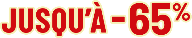 jusqu'à moins 65 pour cent
