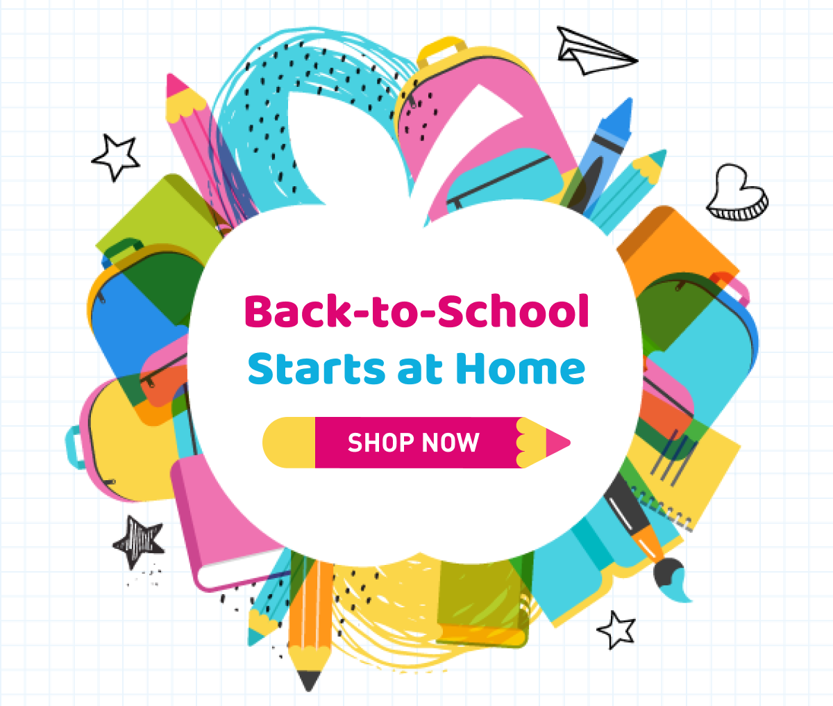 "Back to School Starts at Home Shop Now"