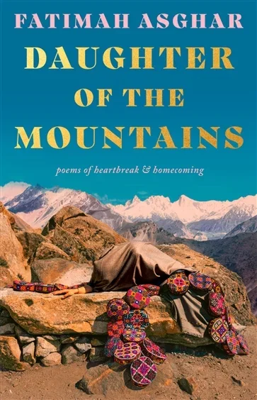 Daughter of the Mountains, by Fatimah Asghar