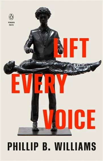 Lift Every Voice, by Phillip B. Williams