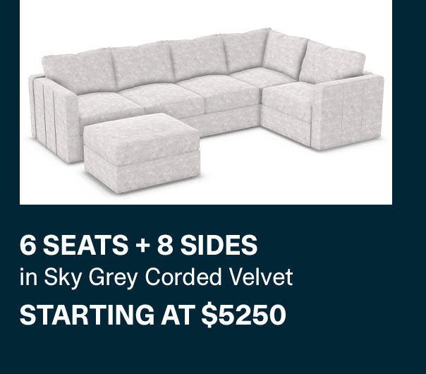 6 SEATS + 8 SIDES in Sky Grey Corded Velvet