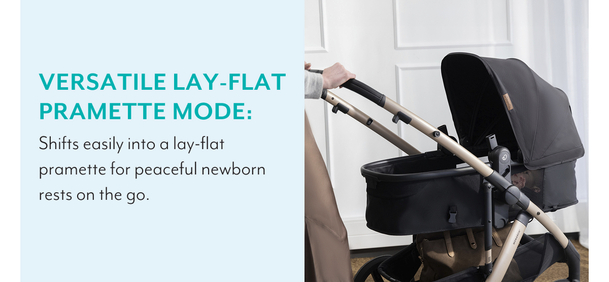 VERSATILE LAY-FLAT PRAMETTE MODE: Shifts easily into a lay-flat pramette for peaceful newborn rests on the go.