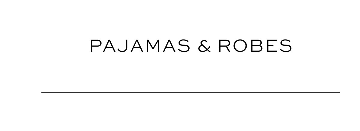 Pajamas & Robes