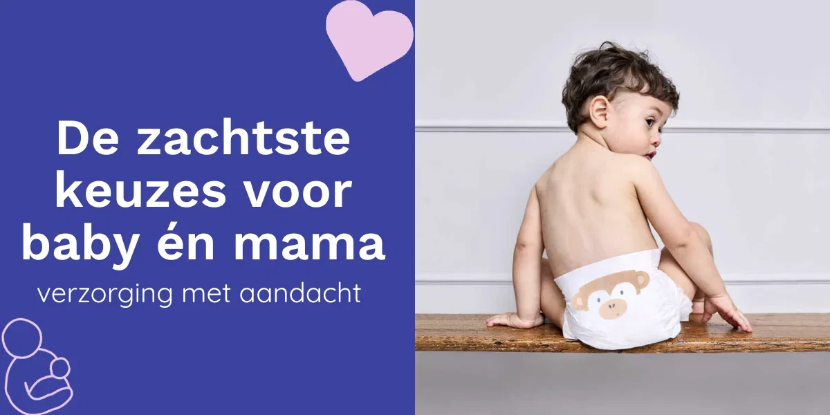De zachtste keuzes voor baby én mama
