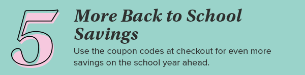 More Back to School Savings