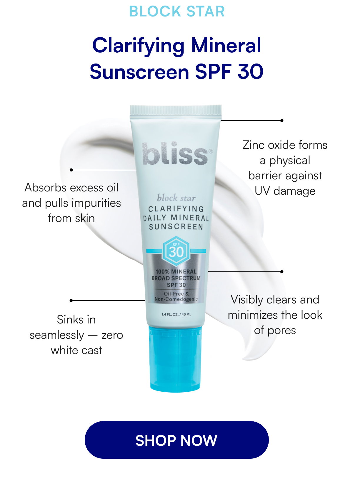 block star Clarifying Mineral Sunscreen SPF 30 Zinc oxide forms a physical barrier against UV damage Absorbs excess oil and pulls impurities from skin Visibly clears and minimizes the look of pores Sinks in seamlessly – zero white cast SHOP NOW