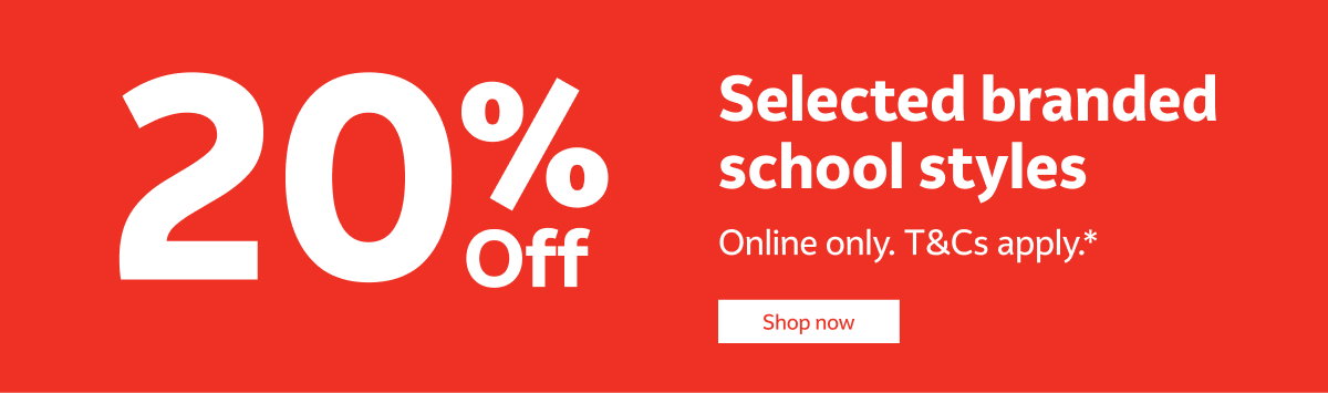 20% Off selected brands school styles
